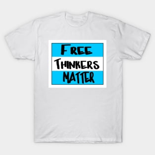 Free Thinkers Matter - Front T-Shirt